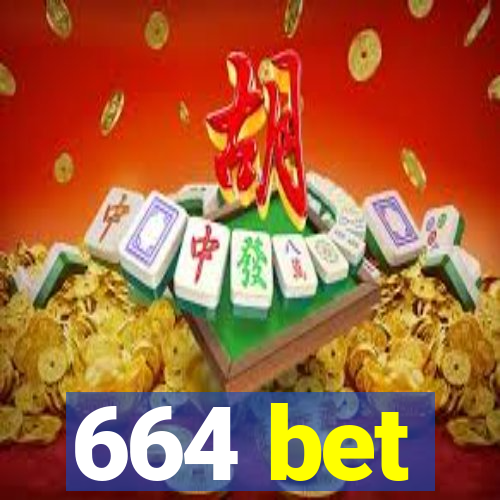 664 bet